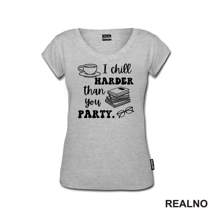 I Chill Harder That You Party - Books - Čitanje - Knjige