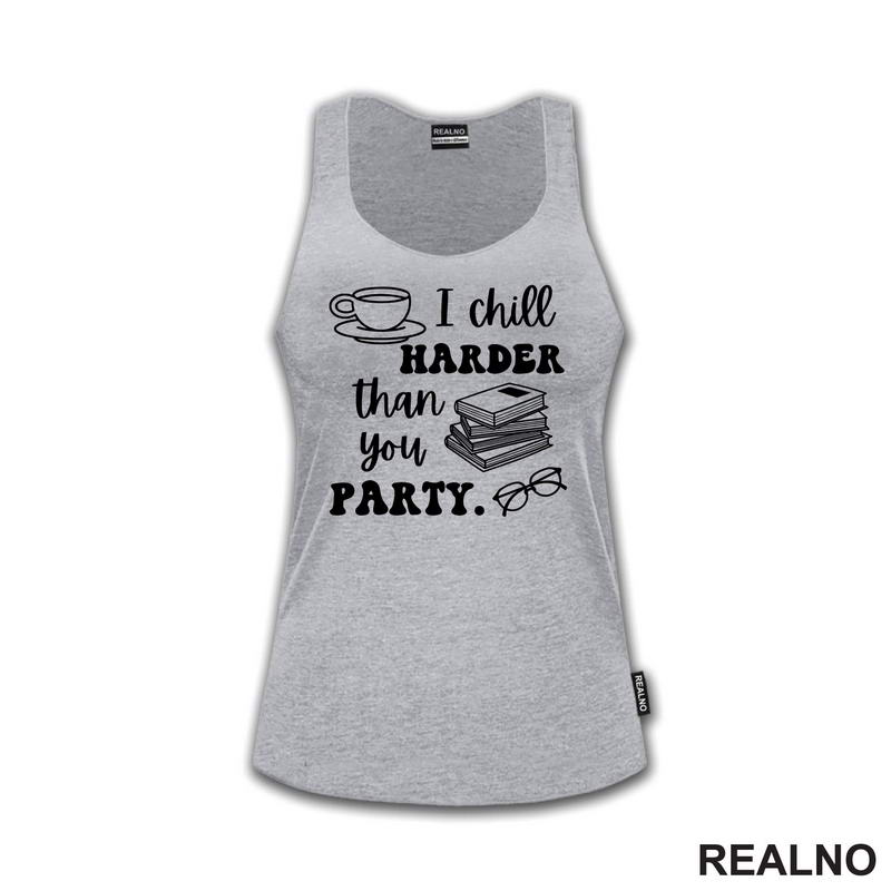 I Chill Harder That You Party - Books - Čitanje - Knjige