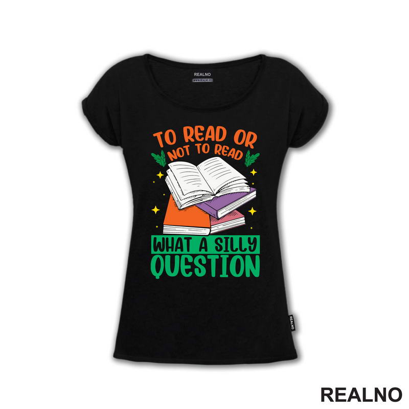 To Read Or Not TO Read What A Silly Question - Books - Čitanje - Knjige