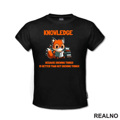 Knowledge Because Knowing Things Is Better That Not Knowing Things - Books - Čitanje - Knjige