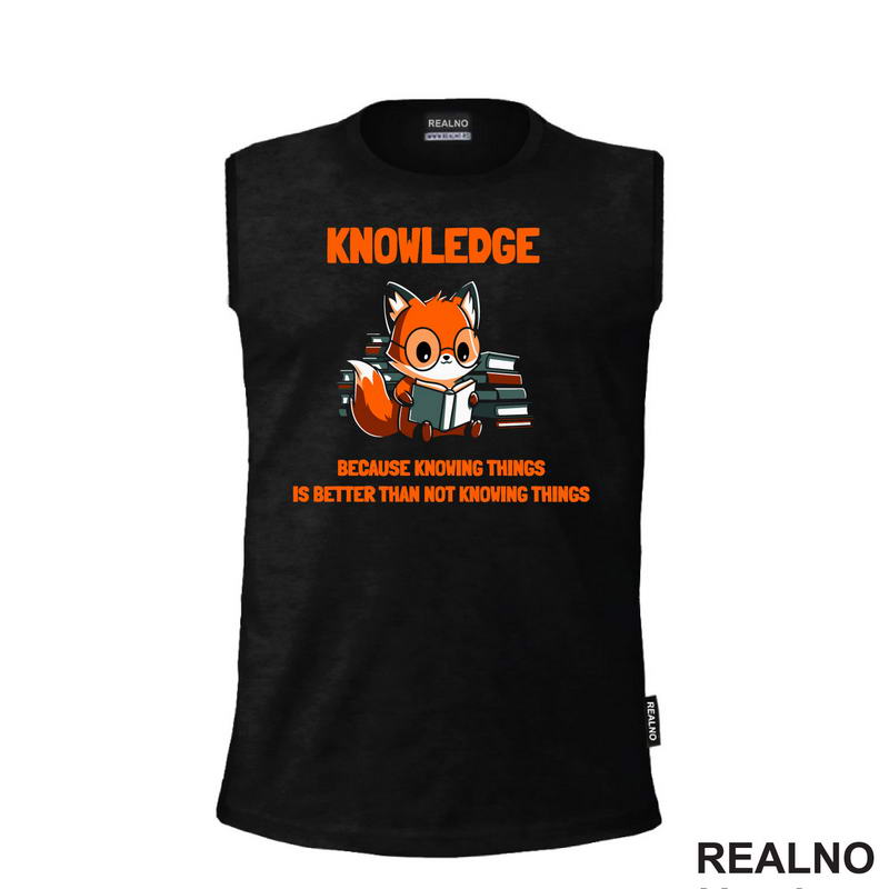 Knowledge Because Knowing Things Is Better That Not Knowing Things - Books - Čitanje - Knjige