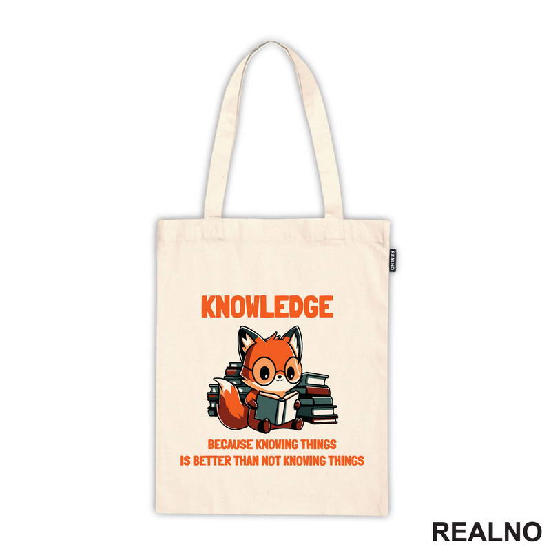 Knowledge Because Knowing Things Is Better That Not Knowing Things - Books - Čitanje - Knjige