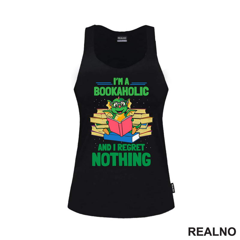I'm Bookaholic And I Regret Nothing - Books - Čitanje - Knjige