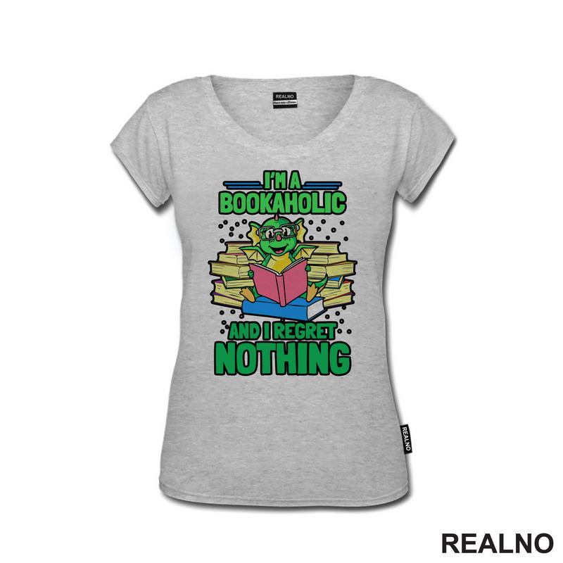 I'm Bookaholic And I Regret Nothing - Books - Čitanje - Knjige