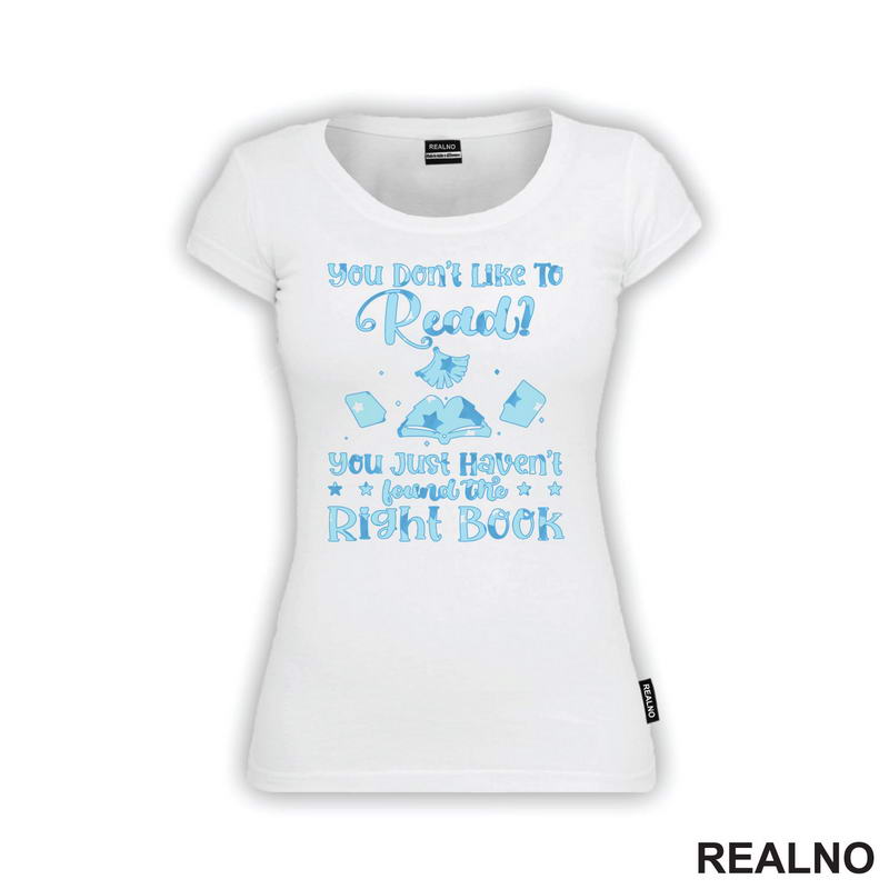 You Don't Like To Read? You Just Haven't found the Right Book - Books - Čitanje - Knjige