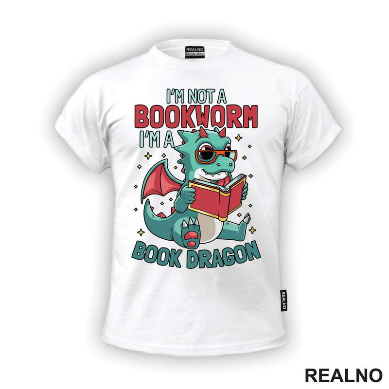 I'm Not A Bookworm I'm A Book Dragon - Books - Čitanje - Knjige