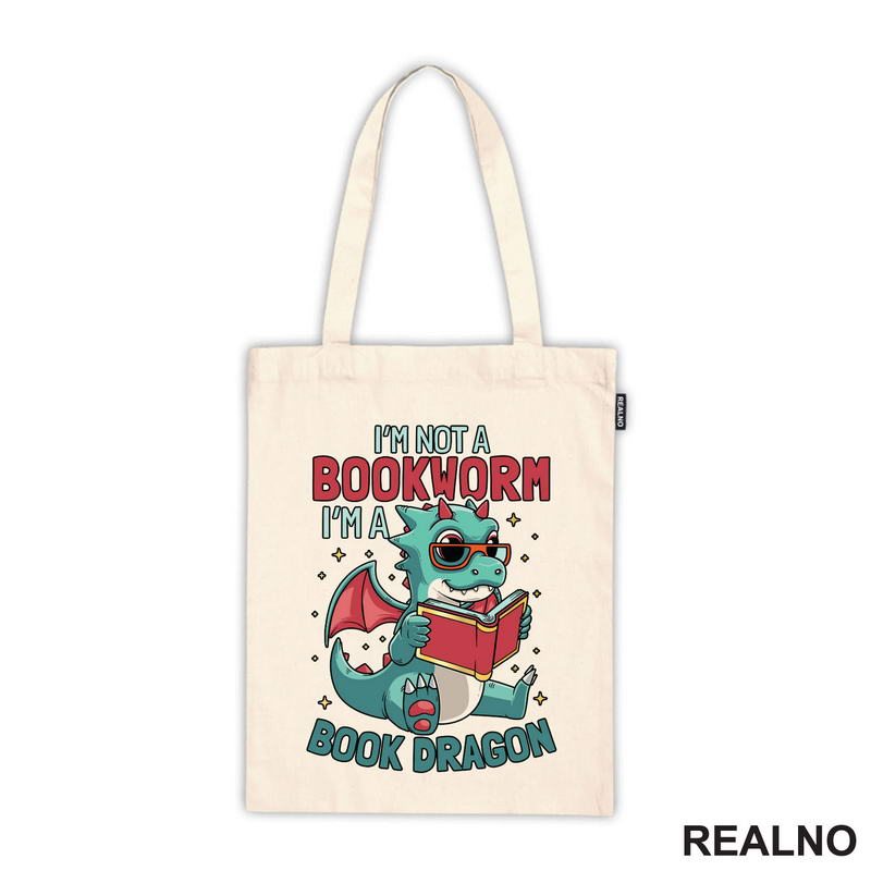 I'm Not A Bookworm I'm A Book Dragon - Books - Čitanje - Knjige