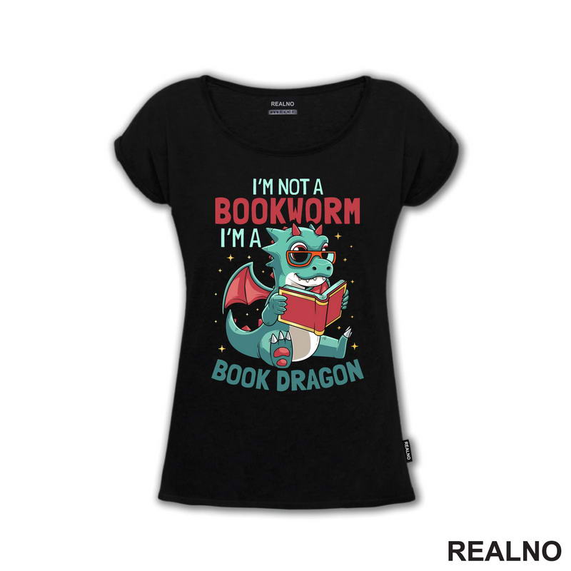 I'm Not A Bookworm I'm A Book Dragon - Books - Čitanje - Knjige
