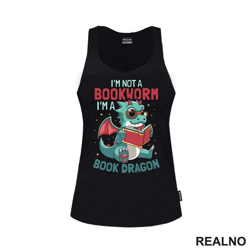 I'm Not A Bookworm I'm A Book Dragon - Books - Čitanje - Knjige