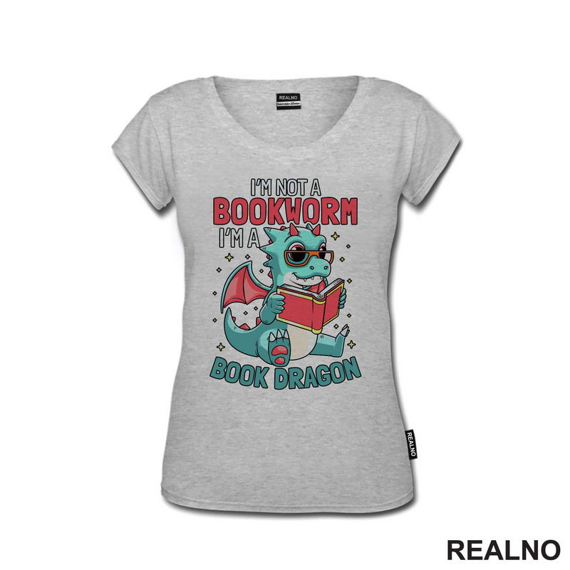 I'm Not A Bookworm I'm A Book Dragon - Books - Čitanje - Knjige
