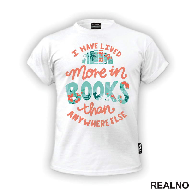 I Have Lived More In Books Than Anywhere Else - Books - Čitanje - Knjige