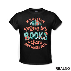 I Have Lived More In Books Than Anywhere Else - Books - Čitanje - Knjige
