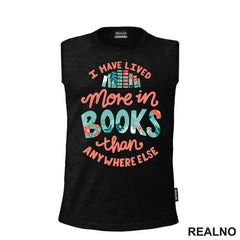 I Have Lived More In Books Than Anywhere Else - Books - Čitanje - Knjige