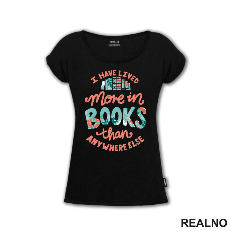 I Have Lived More In Books Than Anywhere Else - Books - Čitanje - Knjige
