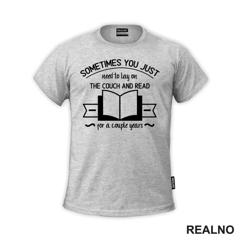 Sometimes You Just Need To Lay On The Couch And Read For A Couple Years - Books - Čitanje - Knjige