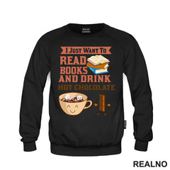 I Just Want To Read Books And Drink Hot Chocolate - Books - Čitanje - Knjige