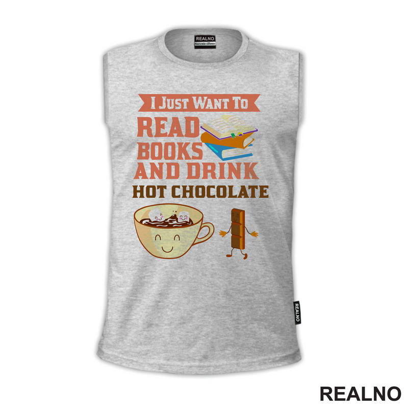 I Just Want To Read Books And Drink Hot Chocolate - Books - Čitanje - Knjige