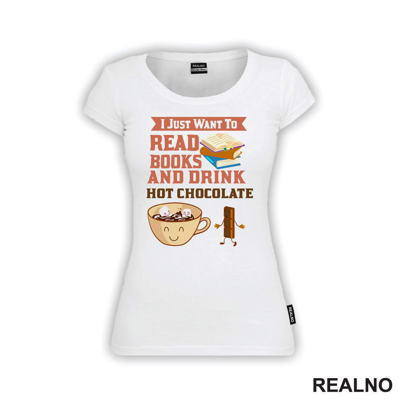 I Just Want To Read Books And Drink Hot Chocolate - Books - Čitanje - Knjige