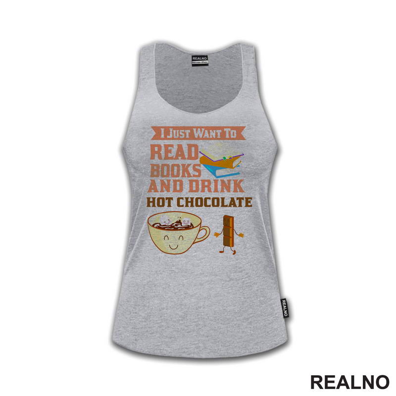 I Just Want To Read Books And Drink Hot Chocolate - Books - Čitanje - Knjige