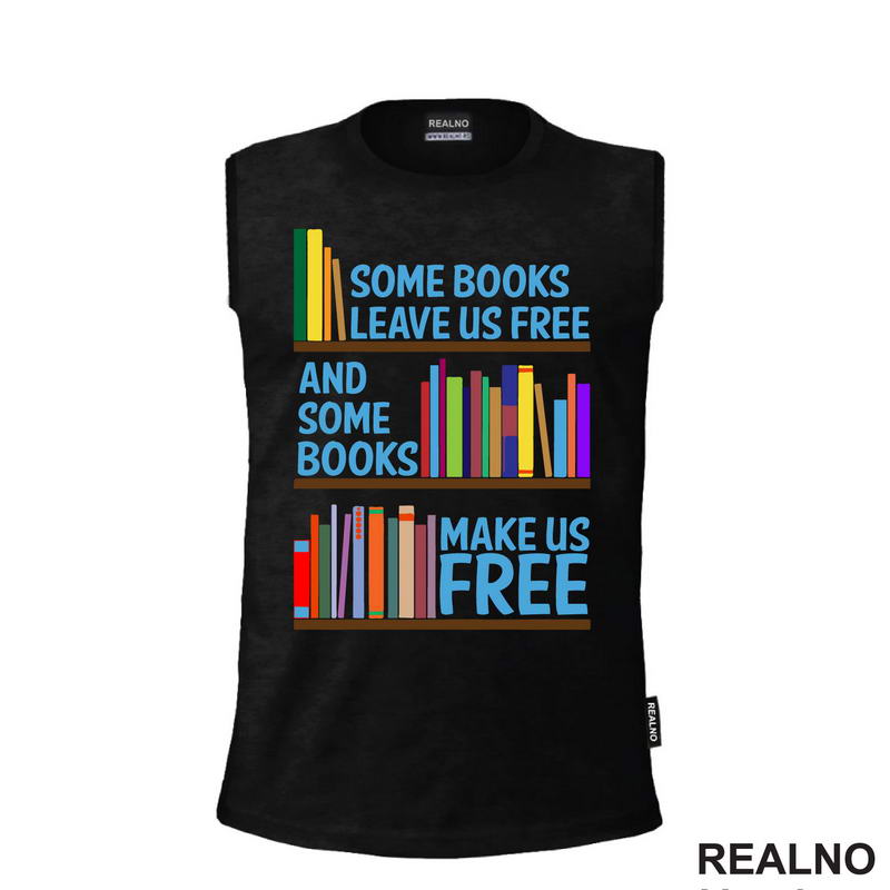 Some Books Leave Us Free And Some Books Make Us Free - Books - Čitanje - Knjige