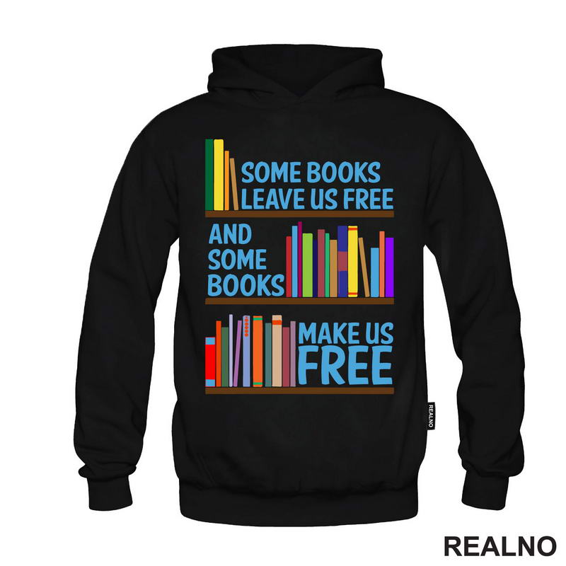 Some Books Leave Us Free And Some Books Make Us Free - Books - Čitanje - Knjige
