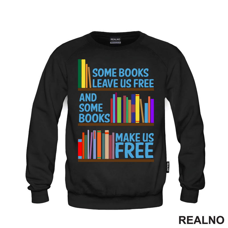 Some Books Leave Us Free And Some Books Make Us Free - Books - Čitanje - Knjige