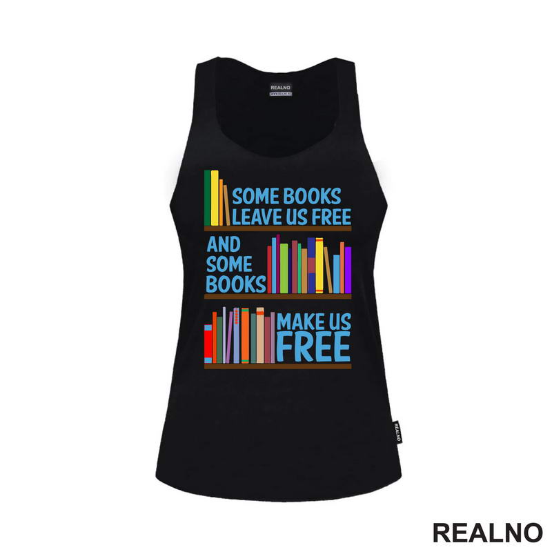 Some Books Leave Us Free And Some Books Make Us Free - Books - Čitanje - Knjige