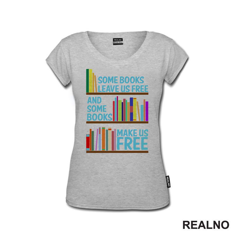 Some Books Leave Us Free And Some Books Make Us Free - Books - Čitanje - Knjige