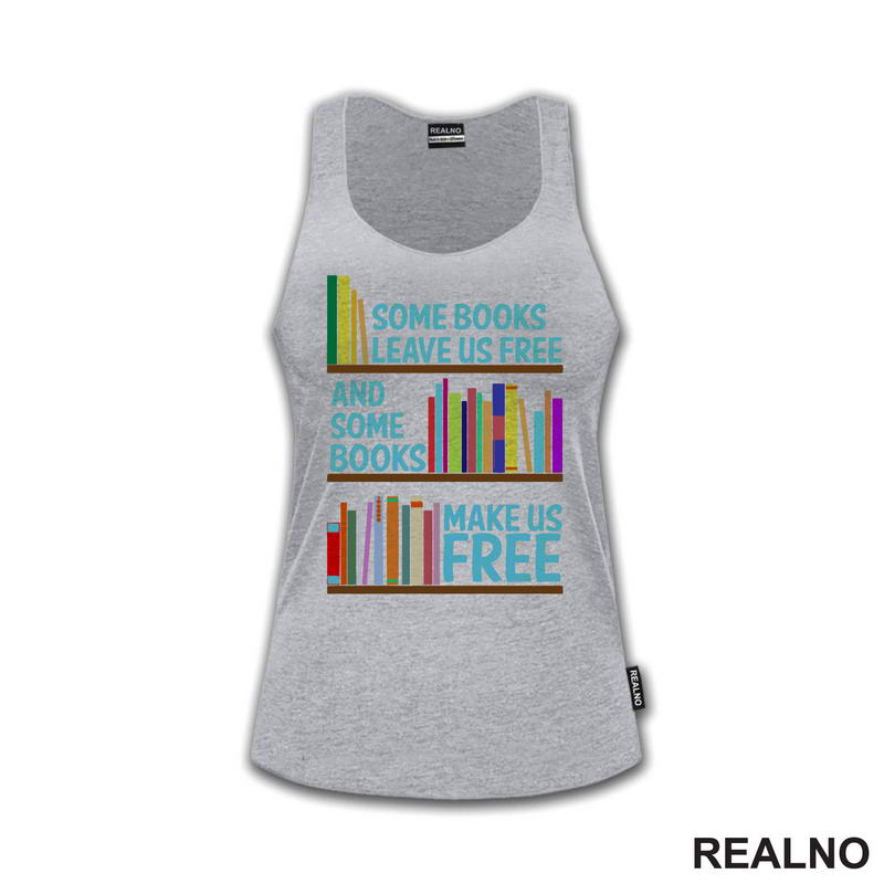 Some Books Leave Us Free And Some Books Make Us Free - Books - Čitanje - Knjige