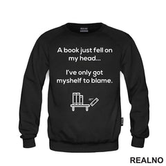 A Book Just Fell On My Head... I've Only Got Myshelf To Blame - Books - Čitanje - Knjige