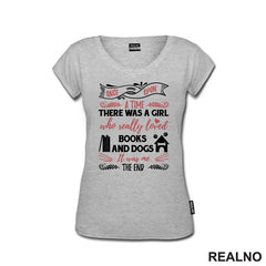 Once Upon A Time There Was A Girl Who Really Loved Books And Dogs. It Was Me - The End - Books - Čitanje - Knjige