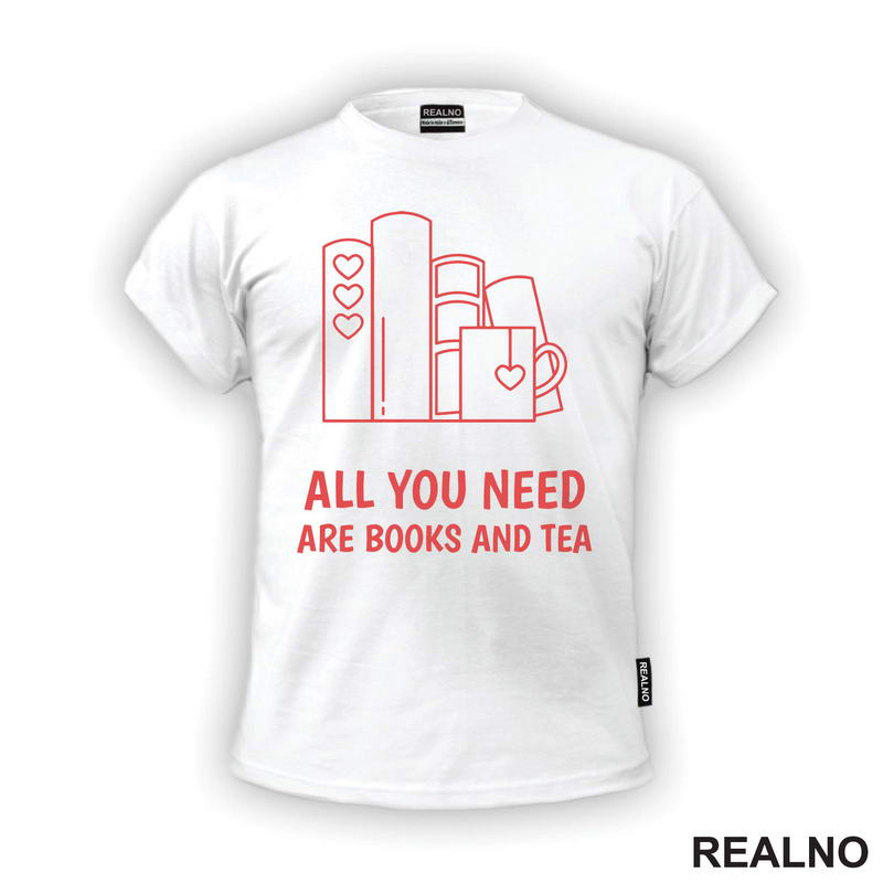 All You Need Are Books And Tea - Red - Books - Čitanje - Knjige
