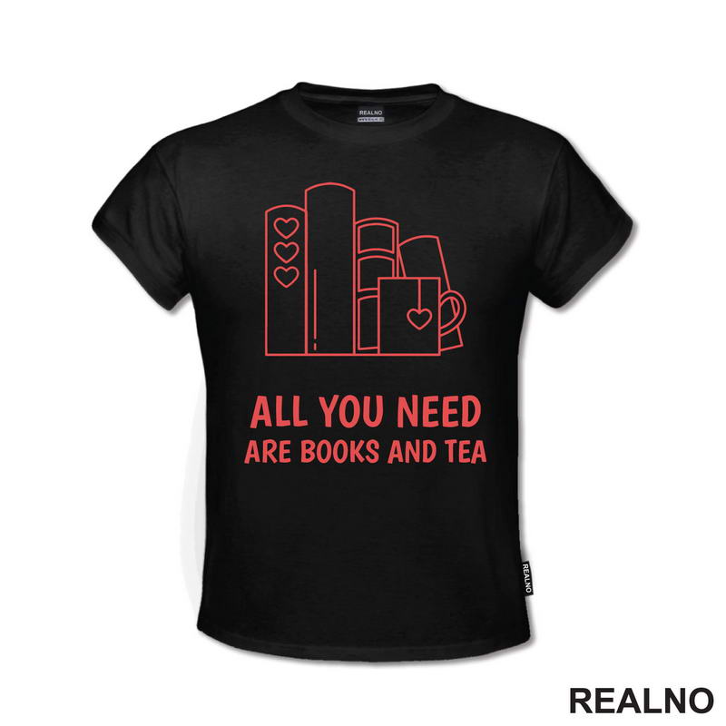 All You Need Are Books And Tea - Red - Books - Čitanje - Knjige