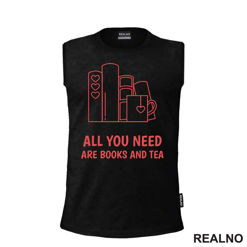All You Need Are Books And Tea - Red - Books - Čitanje - Knjige