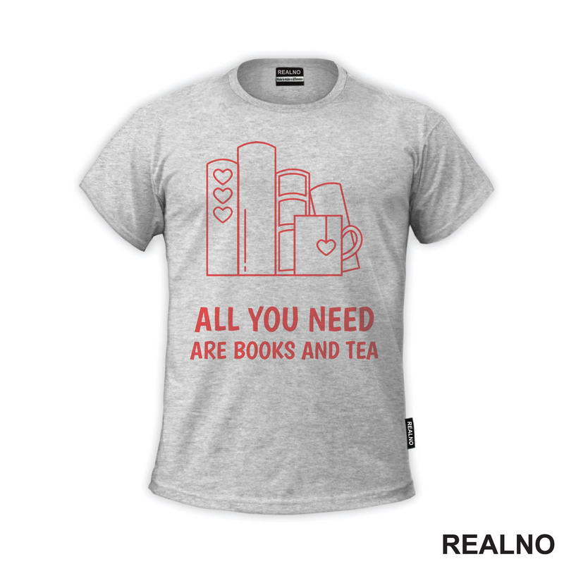All You Need Are Books And Tea - Red - Books - Čitanje - Knjige