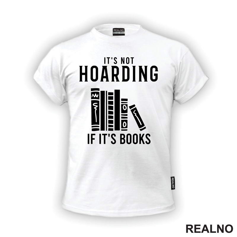 It's Not Hoarding If It's Books - Shelf - Books - Čitanje - Knjige