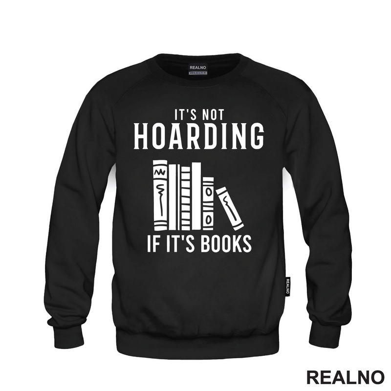 It's Not Hoarding If It's Books - Shelf - Books - Čitanje - Knjige