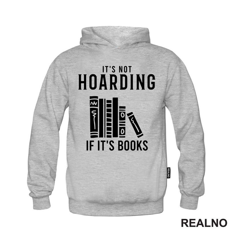 It's Not Hoarding If It's Books - Shelf - Books - Čitanje - Knjige