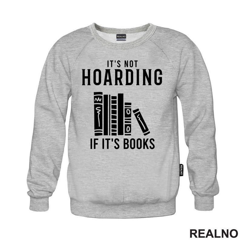 It's Not Hoarding If It's Books - Shelf - Books - Čitanje - Knjige