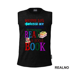Whoever Says Diamonds Are A Girl's Best Friend Has Obviously Never Read A Good Book - Colors - Books - Čitanje - Knjige