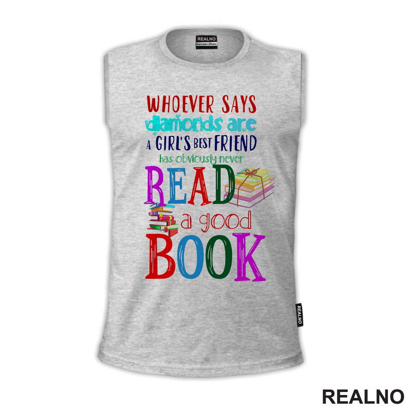 Whoever Says Diamonds Are A Girl's Best Friend Has Obviously Never Read A Good Book - Colors - Books - Čitanje - Knjige