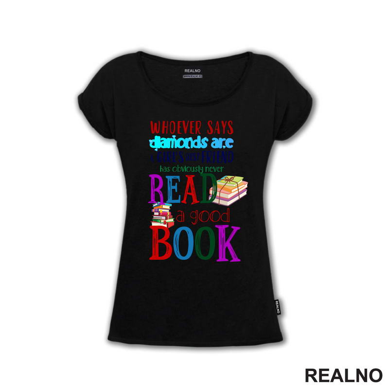 Whoever Says Diamonds Are A Girl's Best Friend Has Obviously Never Read A Good Book - Colors - Books - Čitanje - Knjige