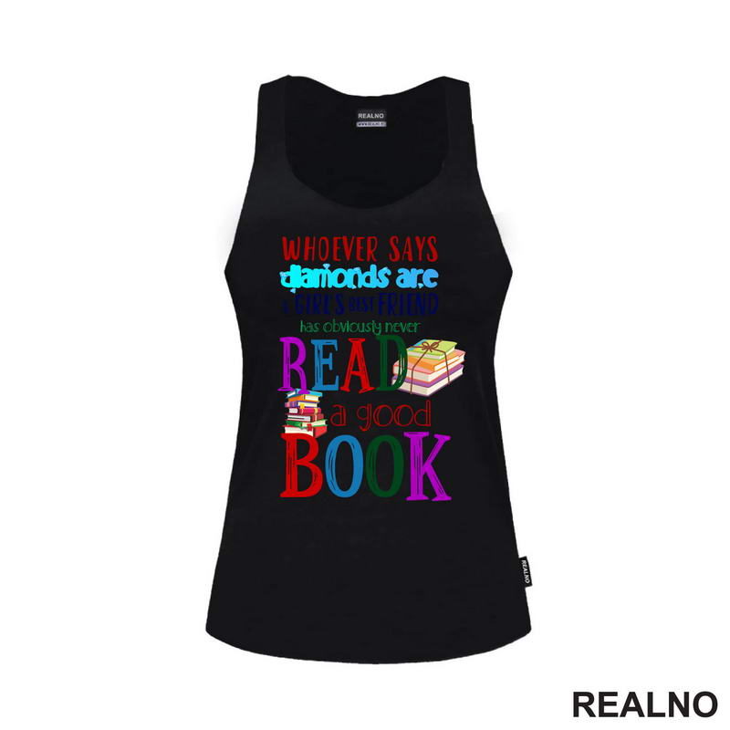 Whoever Says Diamonds Are A Girl's Best Friend Has Obviously Never Read A Good Book - Colors - Books - Čitanje - Knjige
