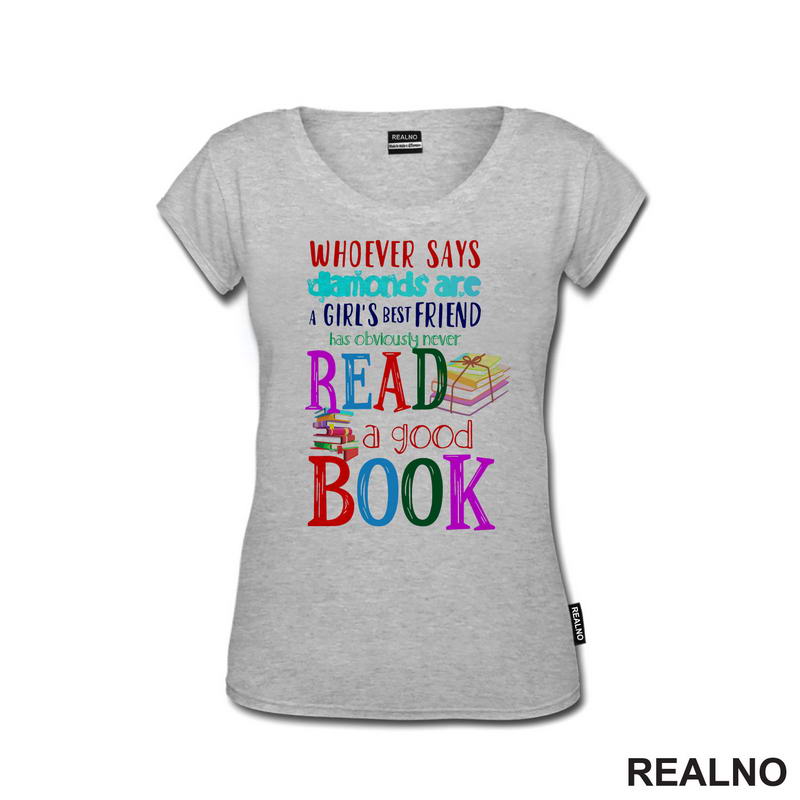 Whoever Says Diamonds Are A Girl's Best Friend Has Obviously Never Read A Good Book - Colors - Books - Čitanje - Knjige