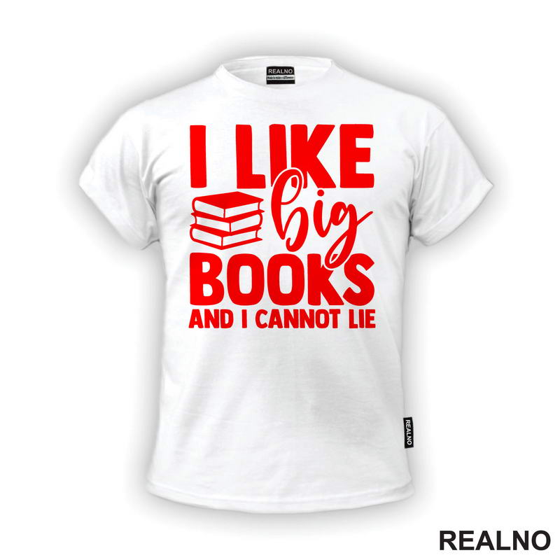 I Like Big Books And I Cannot Lie - Red - Books - Čitanje - Knjige
