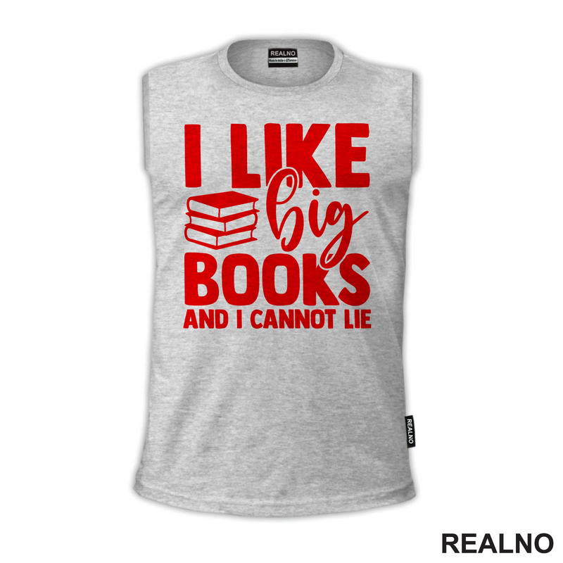 I Like Big Books And I Cannot Lie - Red - Books - Čitanje - Knjige