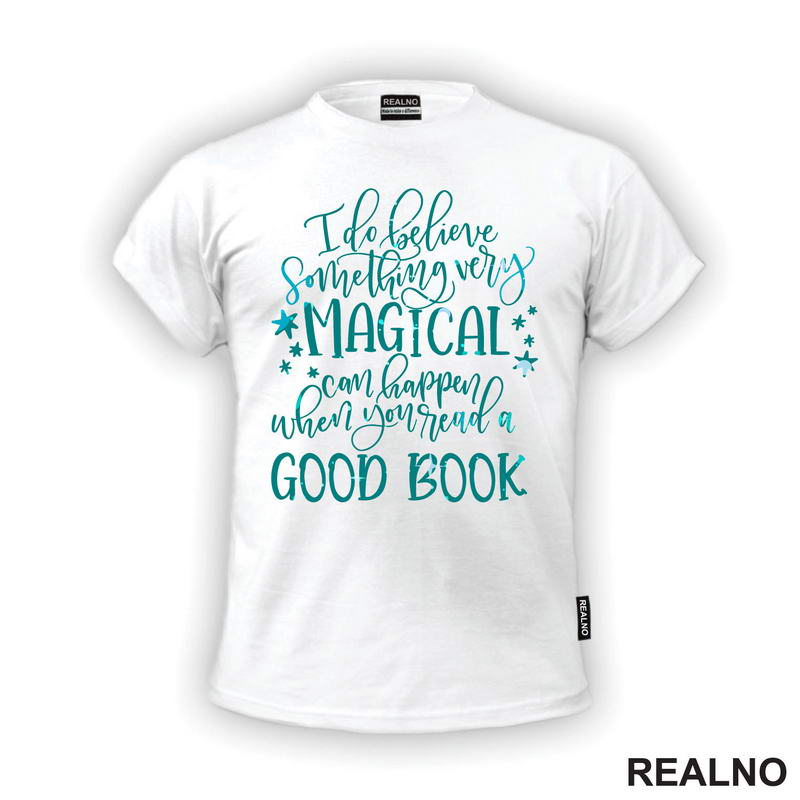 I Do Believe Something Very Magical Can Happen When You Read Good Book - Books - Čitanje - Knjige