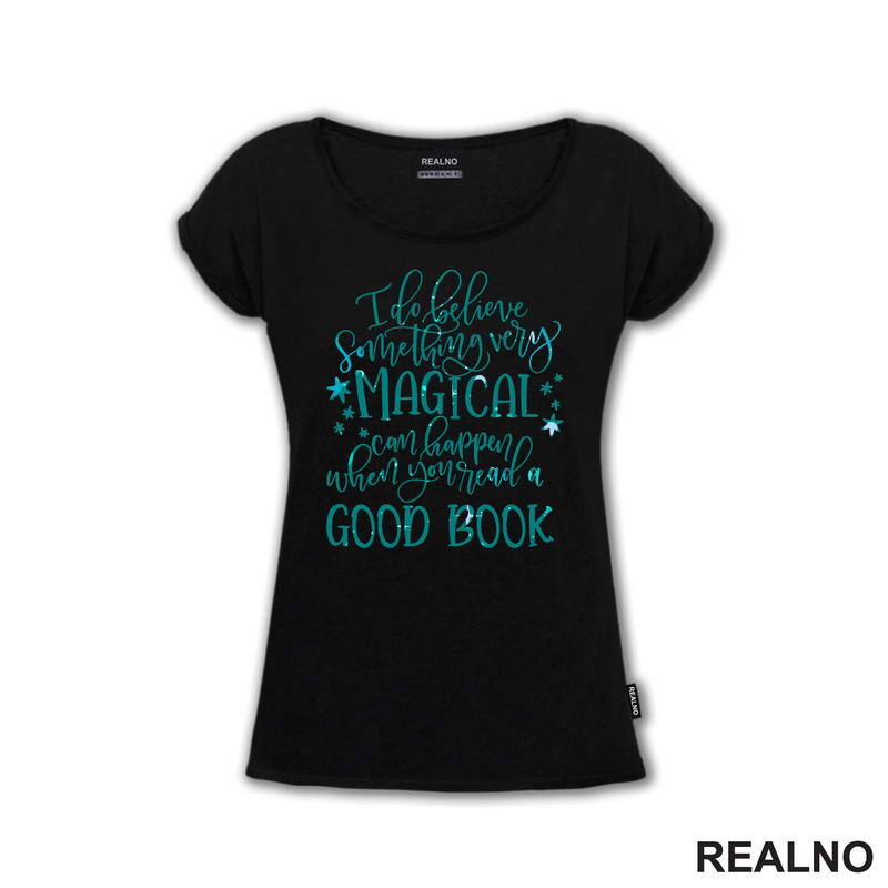 I Do Believe Something Very Magical Can Happen When You Read Good Book - Books - Čitanje - Knjige