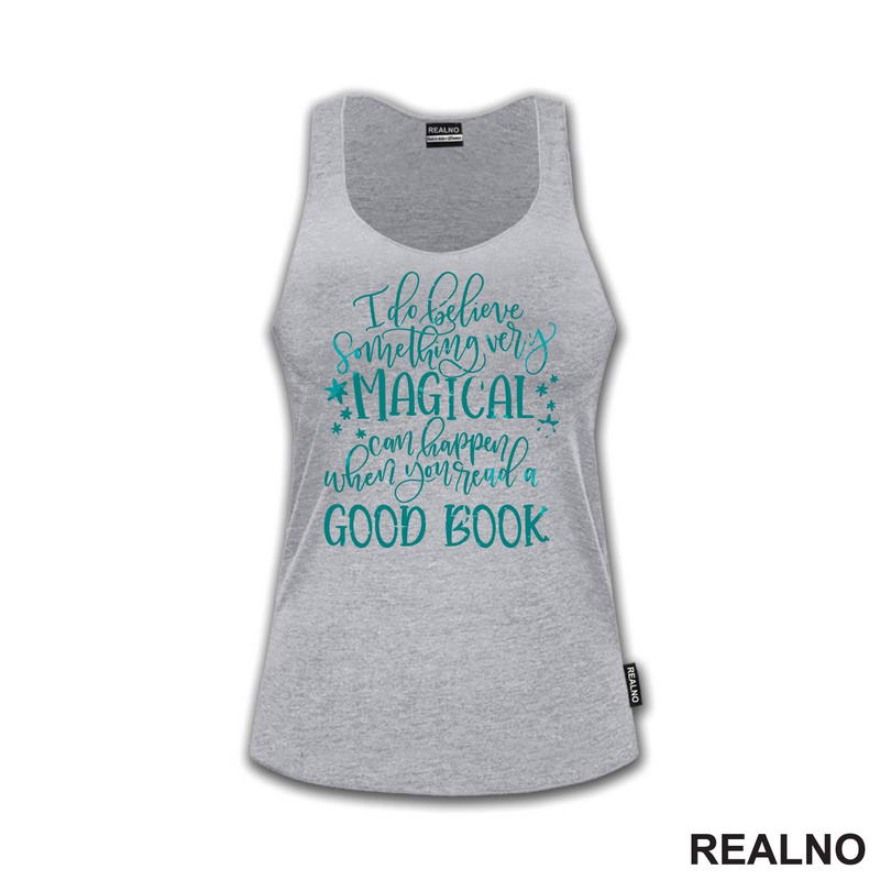 I Do Believe Something Very Magical Can Happen When You Read Good Book - Books - Čitanje - Knjige