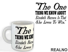 The One Thing We Know About Elizabeth - Queen's Gambit - Šolja